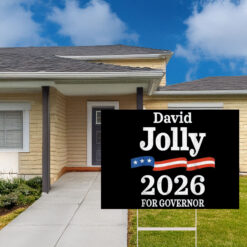 David Jolly 2026 for Florida Governor Yard Sign