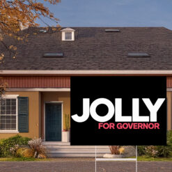 Jolly For Governor 2026 Yard Signs