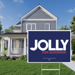 Jolly For Governor Campaign Yard Sign