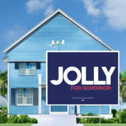 Jolly For Governor Campaign Yard Sign