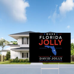 Make Florida David Jolly for Governor Yard Sign