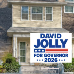 David Jolly For Governor 2026 Election Yard Sign