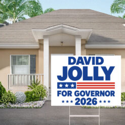 David Jolly For Governor 2026 Election Yard Sign