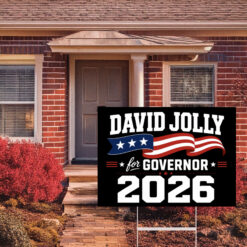 David Jolly For Governor Election Yard Signs