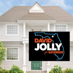 David Jolly For Governor Florida Election Yard Sign