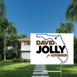 David Jolly For Governor Florida Yard Sign