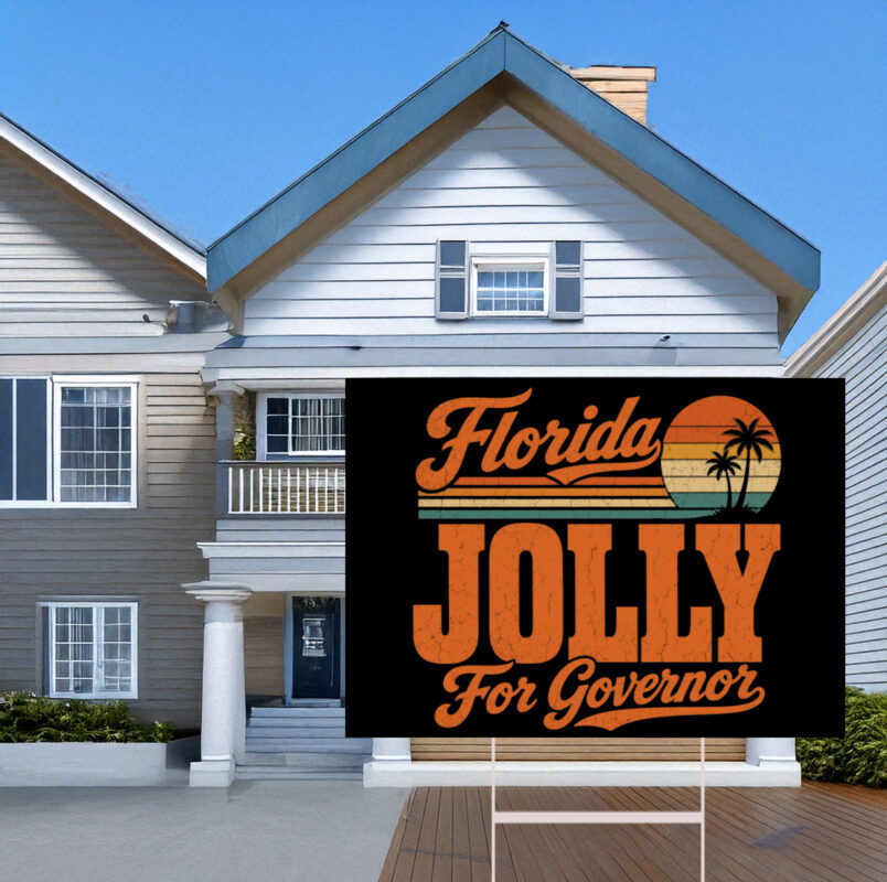 Florida Jolly For Governor 2026 Yard Sign