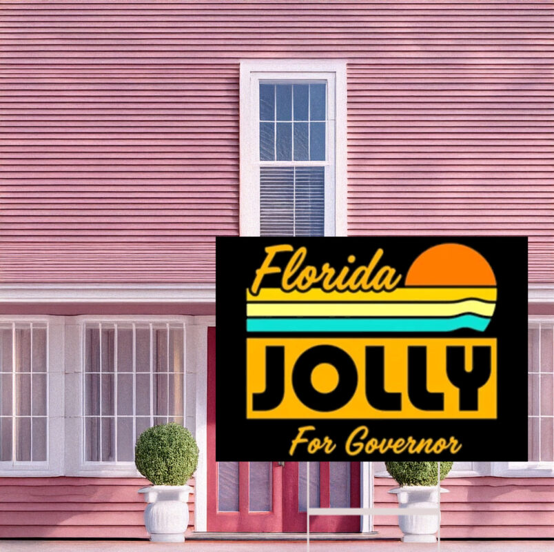 Florida Jolly For Governor Campaign Yard Sign