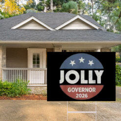 Jolly Governor 2026 Democratic Yard Sign