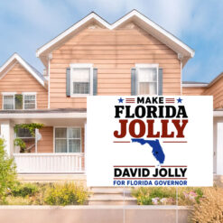 Make Florida David Jolly For Governor 2026 Yard Sign