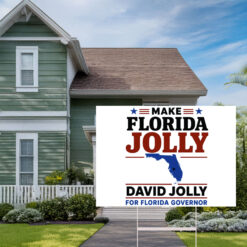 Make Florida David Jolly For Governor 2026 Yard Sign