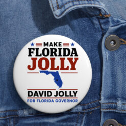 Make Florida David Jolly For Governor Buttons
