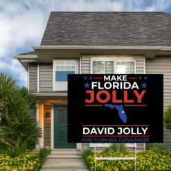 Make Florida Jolly David Florida Governor Yard Sign